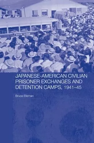 Japanese-American Civilian Prisoner Exchanges and Detention Camps, 1941-45 cover