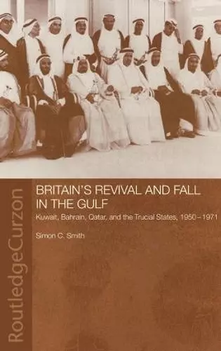 Britain's Revival and Fall in the Gulf cover