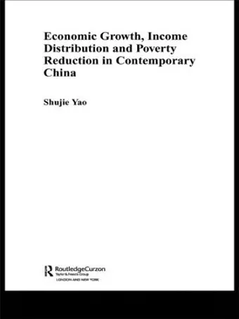 Economic Growth, Income Distribution and Poverty Reduction in Contemporary China cover