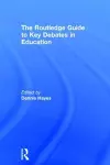 The RoutledgeFalmer Guide to Key Debates in Education cover