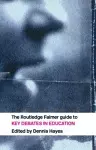 The RoutledgeFalmer Guide to Key Debates in Education cover