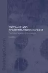 Catch-Up and Competitiveness in China cover