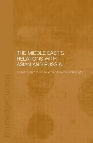 The Middle East's Relations with Asia and Russia cover