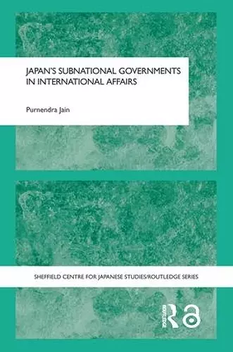 Japan's Subnational Governments in International Affairs cover