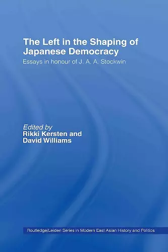 The Left in the Shaping of Japanese Democracy cover