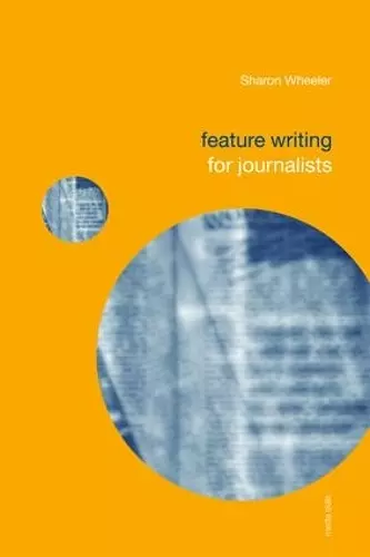 Feature Writing for Journalists cover