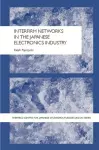 Interfirm Networks in the Japanese Electronics Industry cover