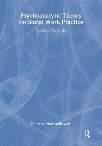 Psychoanalytic Theory for Social Work Practice cover