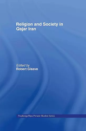 Religion and Society in Qajar Iran cover