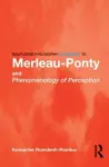 Routledge Philosophy GuideBook to Merleau-Ponty and Phenomenology of Perception cover