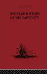 The True History of his Captivity 1557 cover