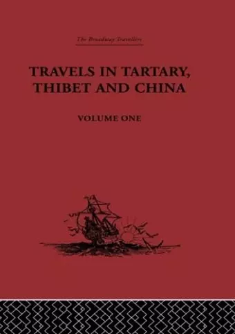 Travels in Tartary, Thibet and China, Volume One cover