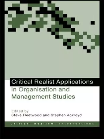 Critical Realist Applications in Organisation and Management Studies cover