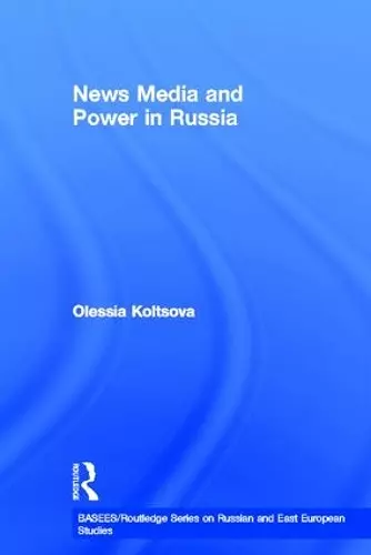 News Media and Power in Russia cover