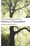 The RoutledgeFalmer Reader in the History of Education cover