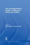 The RoutledgeFalmer Reader in Education Policy and Politics cover