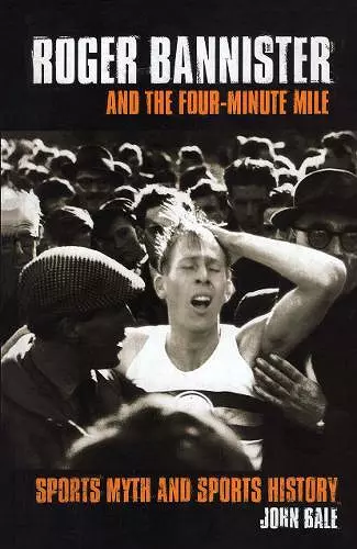 Roger Bannister and the Four-Minute Mile cover