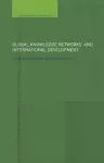 Global Knowledge Networks and International Development cover