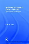 British Pro-Consuls in Egypt, 1914-1929 cover