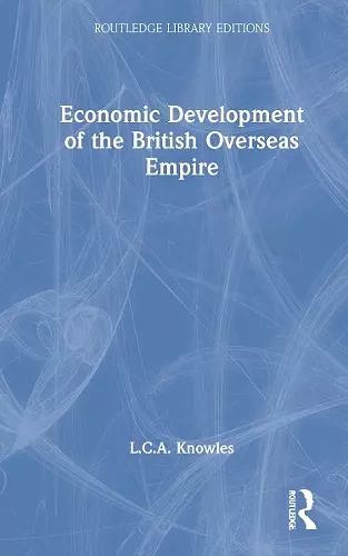 Economic Development of the British Overseas Empire cover