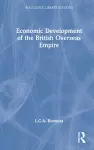 Economic Development of the British Overseas Empire cover