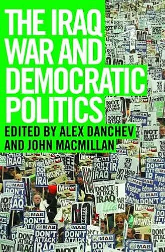 The Iraq War and Democratic Politics cover