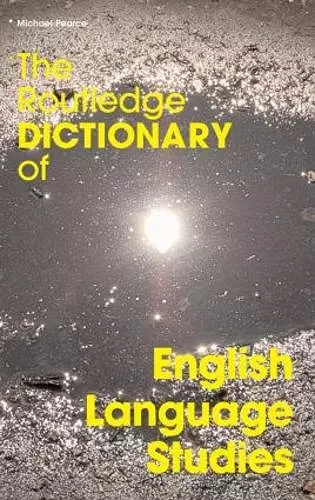 The Routledge Dictionary of English Language Studies cover