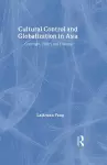 Cultural Control and Globalization in Asia cover