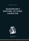 Shakespeare's Rhetoric of Comic Character cover