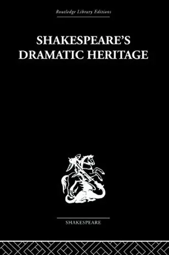 Shakespeare's Dramatic Heritage cover