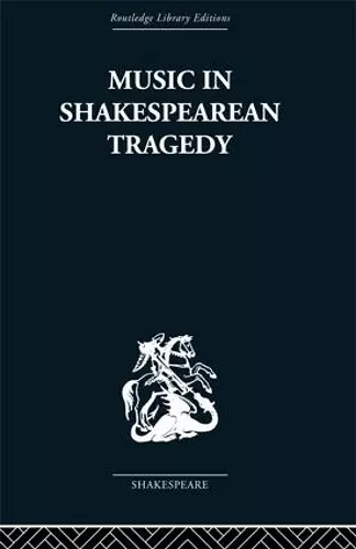 Music in Shakespearean Tragedy cover