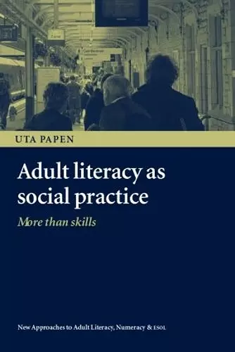 Adult Literacy as Social Practice cover