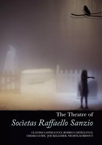 The Theatre of Societas Raffaello Sanzio cover