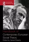 Handbook of Contemporary European Social Theory cover