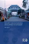 Security and Sustainable Development in Myanmar cover