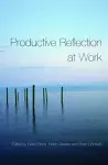 Productive Reflection at Work cover