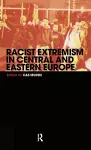 Racist Extremism in Central & Eastern Europe cover