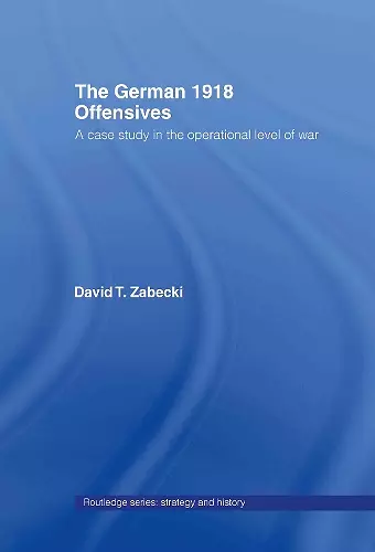 The German 1918 Offensives cover