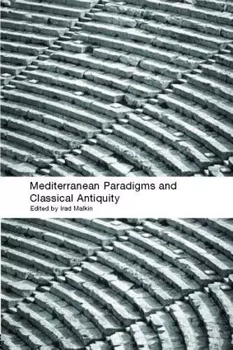 Mediterranean Paradigms and Classical Antiquity cover