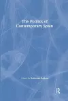 The Politics of Contemporary Spain cover