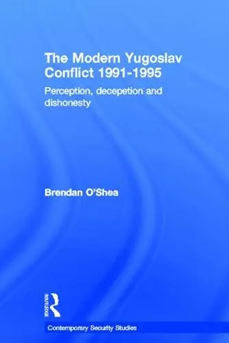 Perception and Reality in the Modern Yugoslav Conflict cover