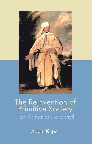 The Reinvention of Primitive Society cover