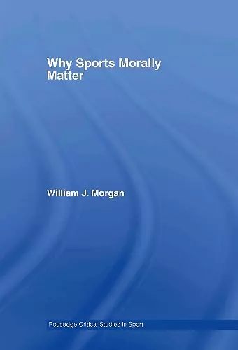 Why Sports Morally Matter cover