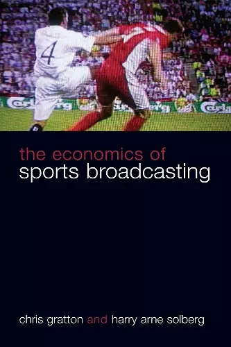 The Economics of Sports Broadcasting cover