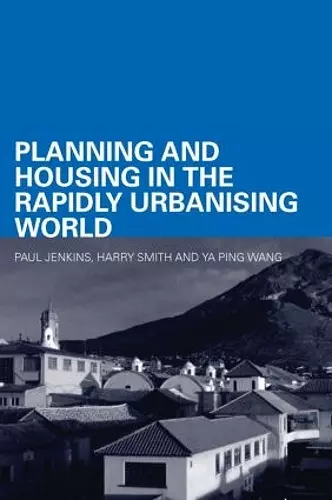 Planning and Housing in the Rapidly Urbanising World cover