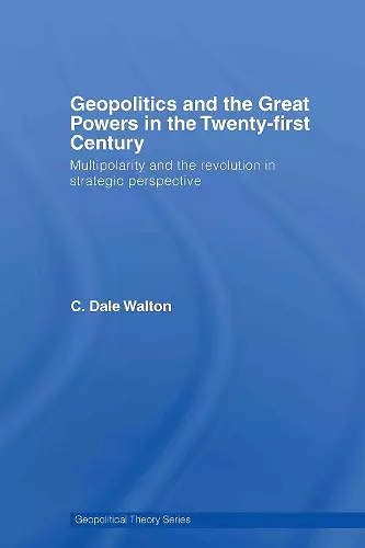 Geopolitics and the Great Powers in the 21st Century cover