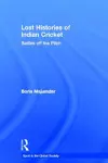 Lost Histories of Indian Cricket cover