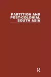 Partition and Post-Colonial South Asia cover