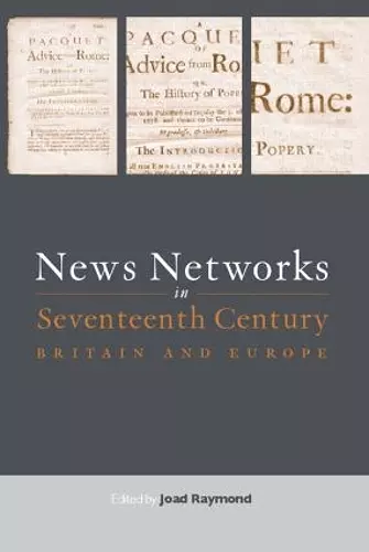 News Networks in Seventeenth Century Britain and Europe cover