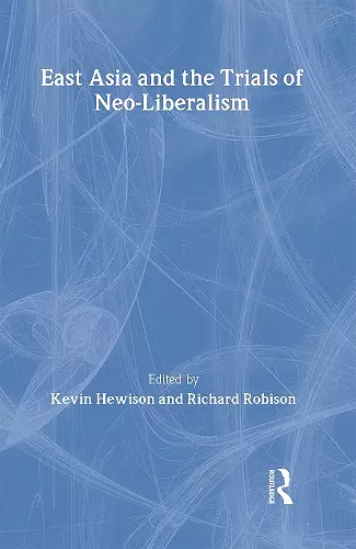 East Asia and the Trials of Neo-Liberalism cover